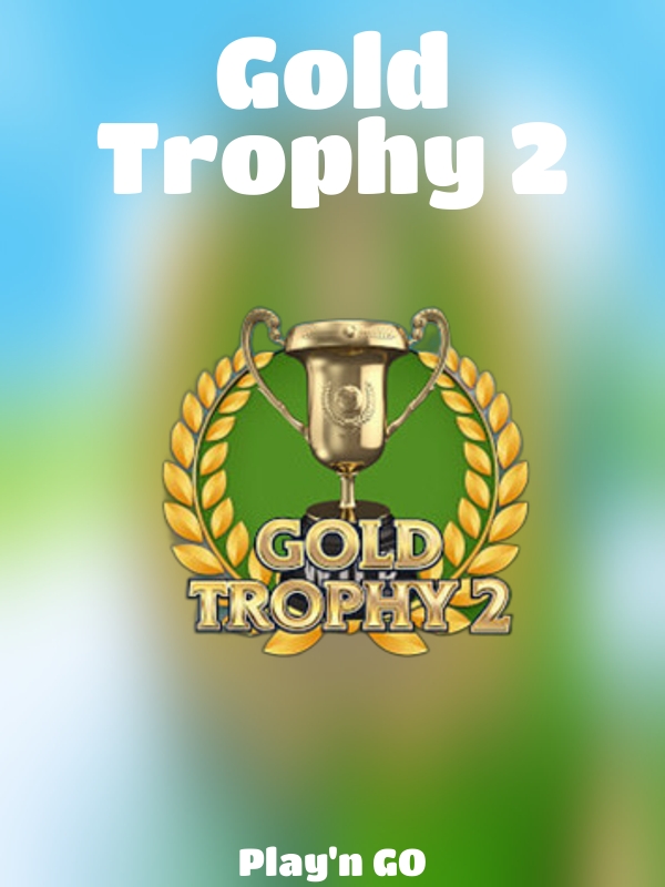 Gold Trophy 2 slot Play'n GO