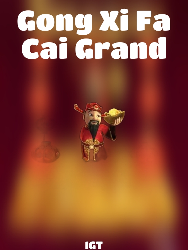 Gong Xi Fa Cai Grand slot IGT