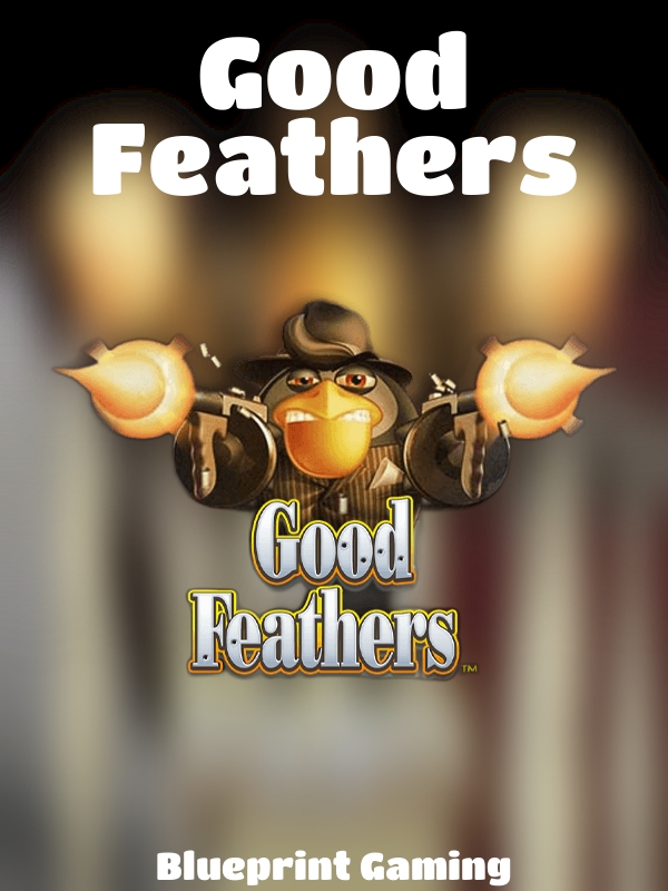 Good Feathers slot Blueprint Gaming