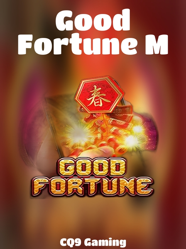 Good Fortune M slot CQ9 Gaming