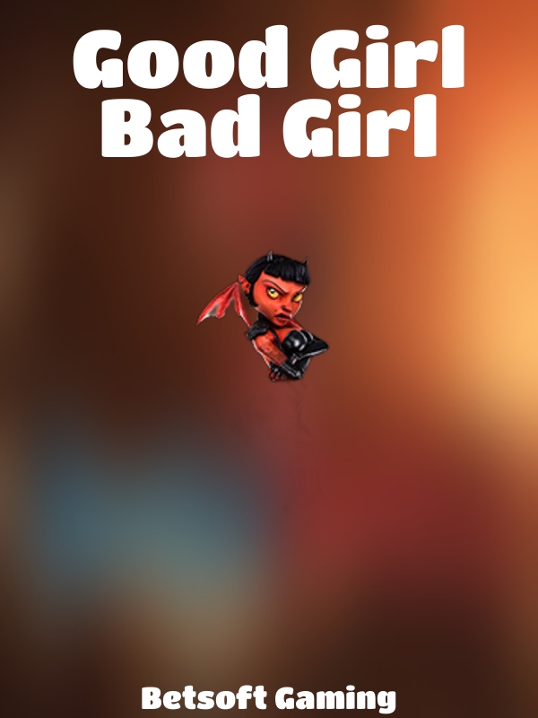 Good Girl Bad Girl slot Betsoft Gaming