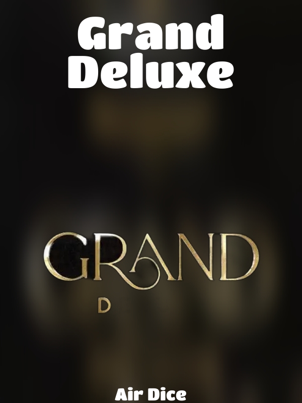 Grand Deluxe slot Air Dice