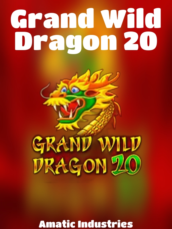 Grand Wild Dragon 20 slot Amatic Industries