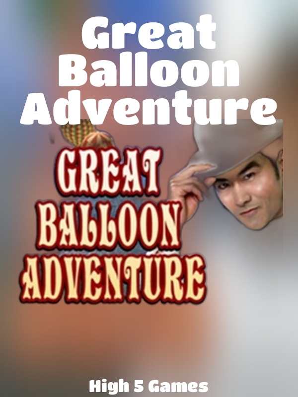 Great Balloon Adventure slot High 5 Games