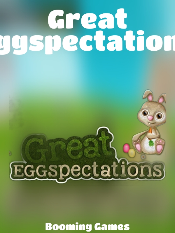 Great Eggspectations slot Booming Games