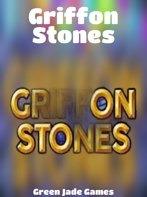 Griffon Stones slot Green Jade Games