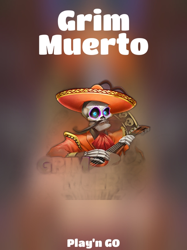 Grim Muerto slot Play'n GO