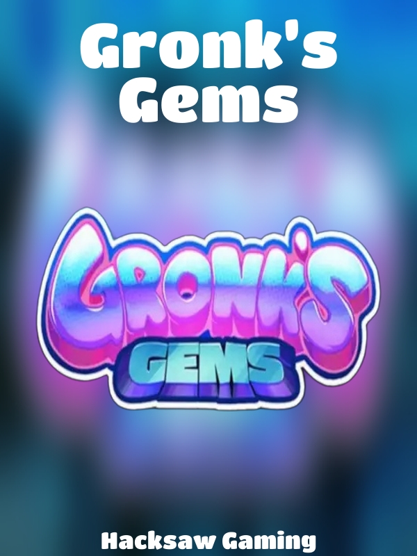 Gronk’s Gems slot Hacksaw Gaming