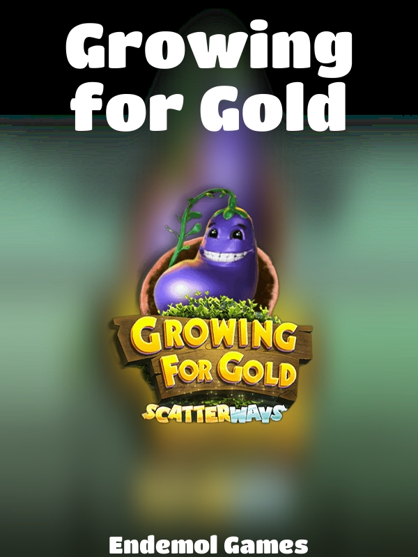 Growing for Gold slot Endemol Games