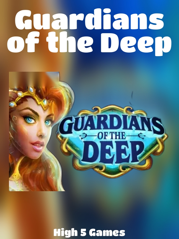 Guardians of the Deep slot High 5 Games