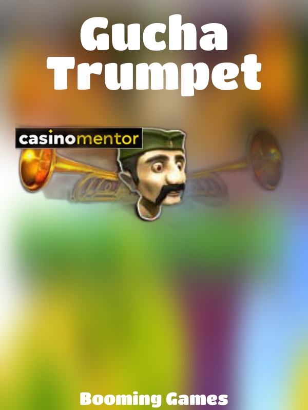 Gucha Trumpet slot Booming Games