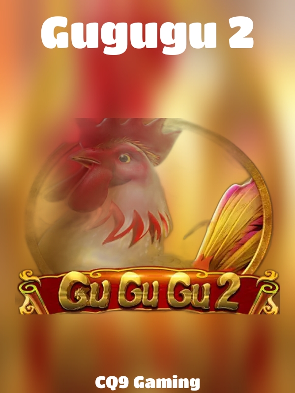 Gugugu 2 slot CQ9 Gaming