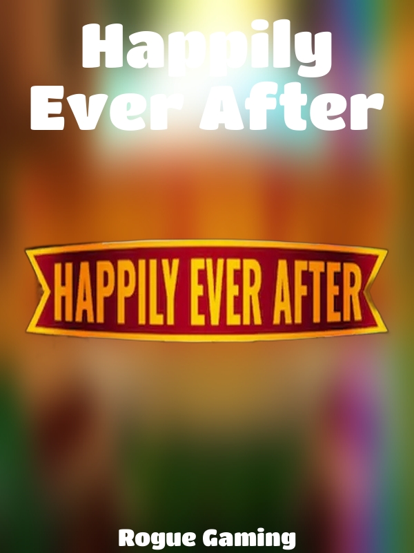 Happily Ever After slot Rogue Gaming