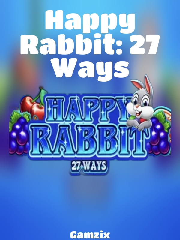 Happy Rabbit: 27 Ways slot Gamzix