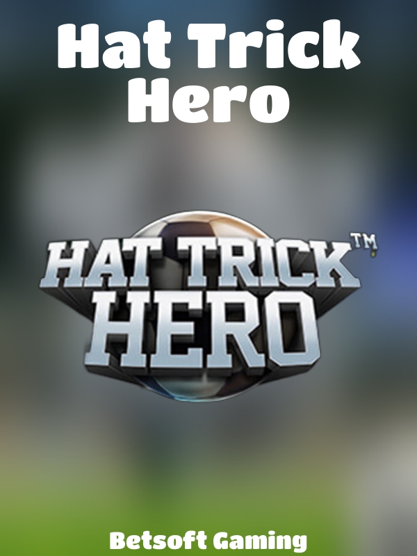 Hat Trick Hero slot Betsoft Gaming