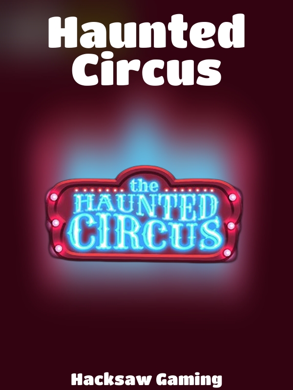 Haunted Circus slot Hacksaw Gaming