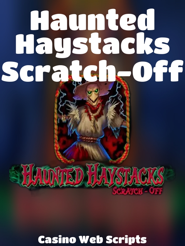 Haunted Haystacks Scratch-Off slot Casino Web Scripts