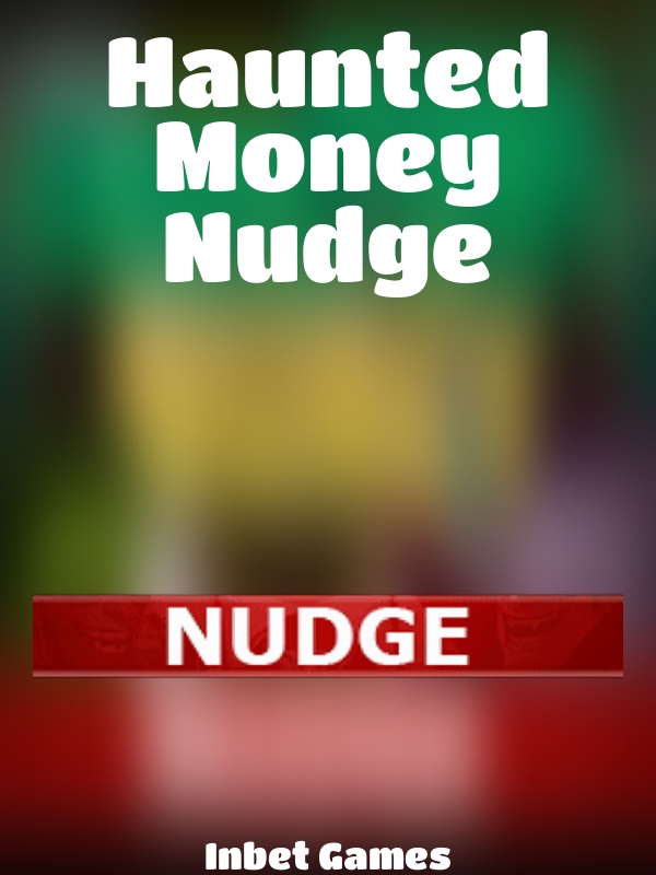 Haunted Money Nudge slot Inbet Games