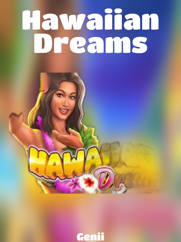 Hawaiian Dreams slot Genii