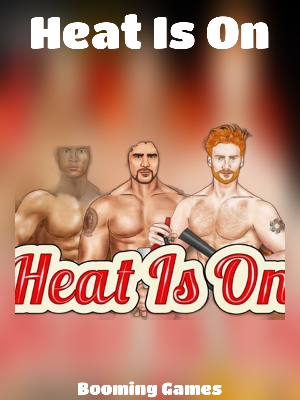 Heat Is On slot Booming Games