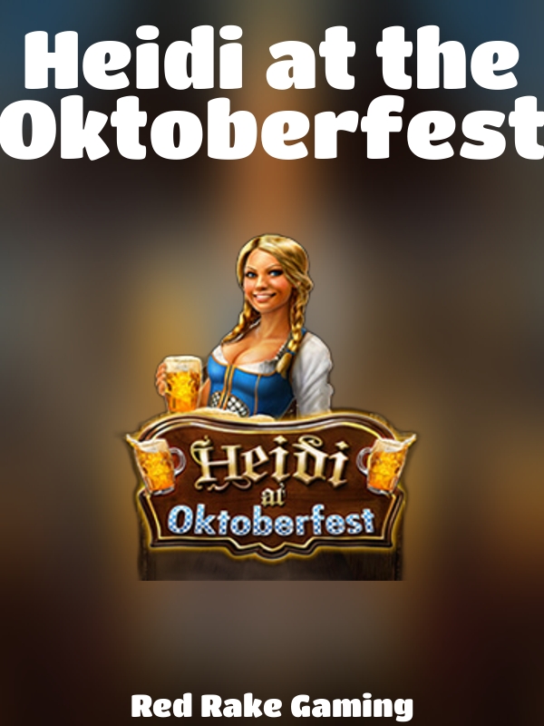 Heidi at the Oktoberfest slot Red Rake Gaming