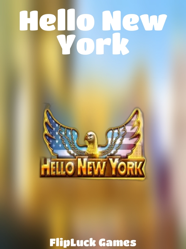 Hello New York slot FlipLuck Games