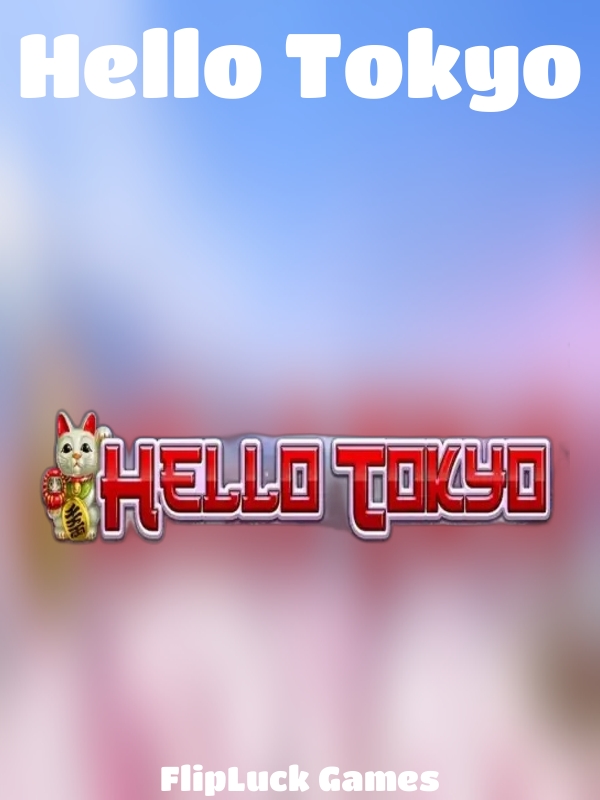 Hello Tokyo slot FlipLuck Games