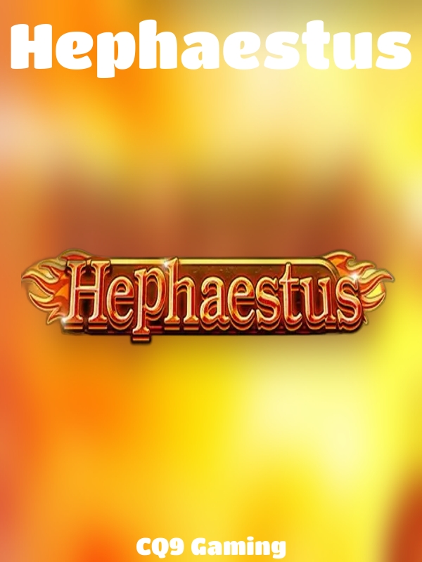 Hephaestus slot CQ9 Gaming