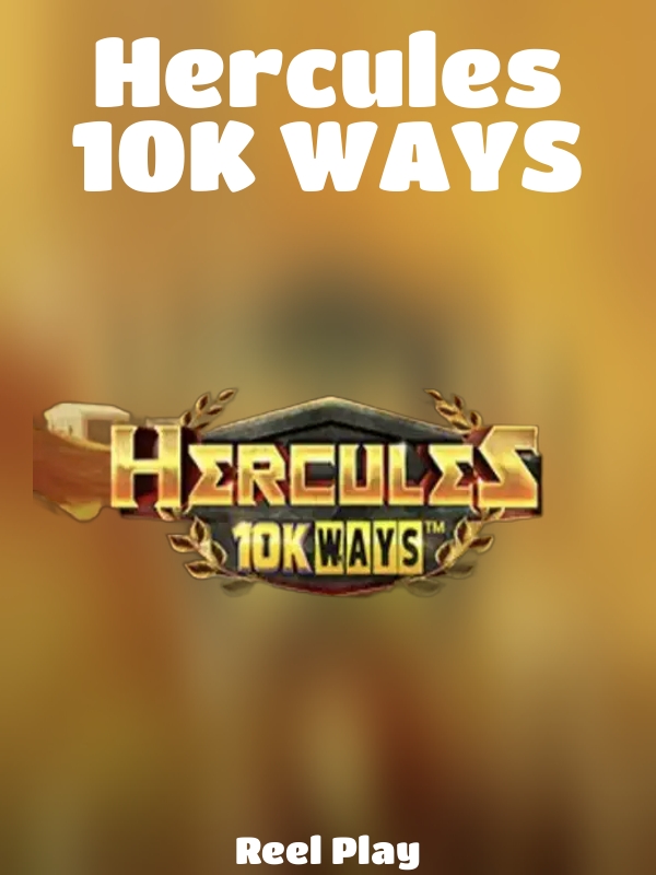 Hercules 10K WAYS slot Reel Play