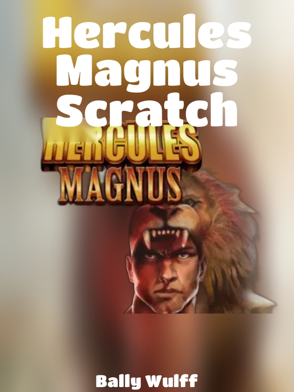 Hercules Magnus Scratch slot Bally Wulff