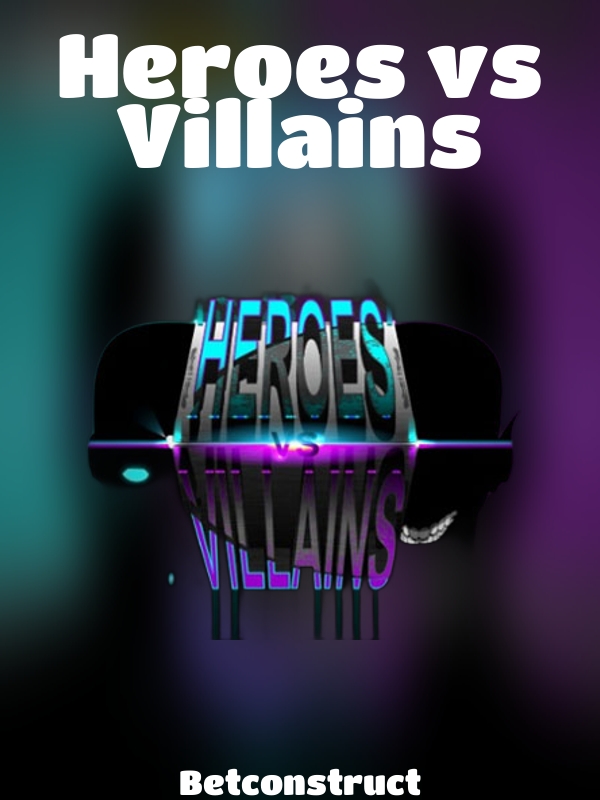 Heroes vs Villains slot Betconstruct