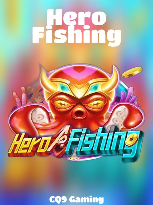 Hero Fishing slot CQ9 Gaming