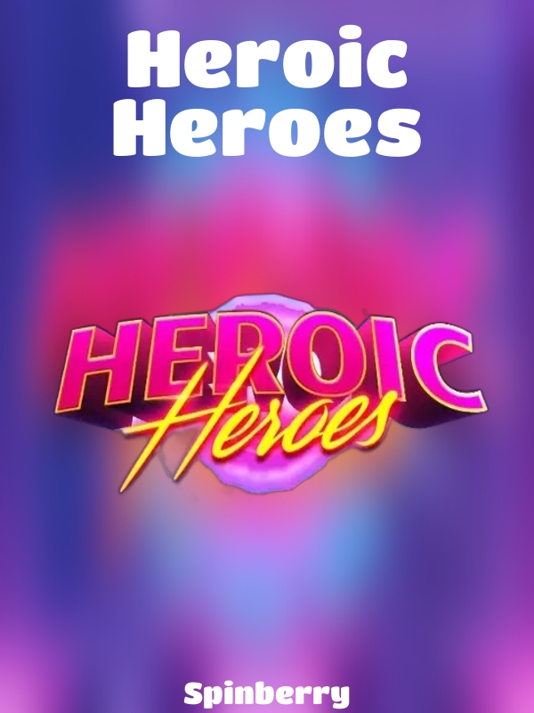 Heroic Heroes slot Spinberry