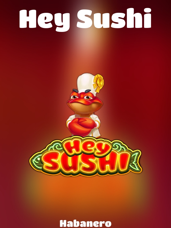 Hey Sushi slot Habanero