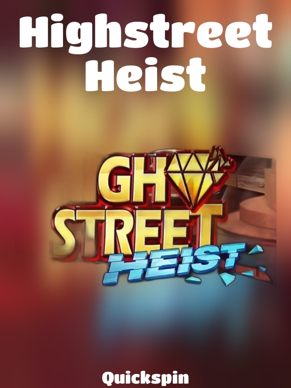 High Street Heist slot Quickspin