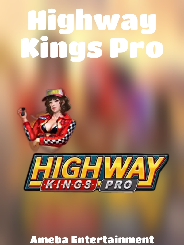 Highway Kings Pro slot Ameba Entertainment