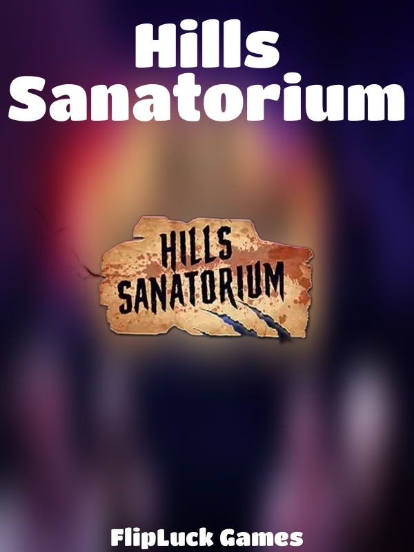 Hills Sanatorium slot FlipLuck Games