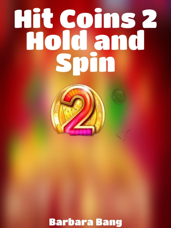 Hit Coins 2 Hold and Spin slot Barbara Bang