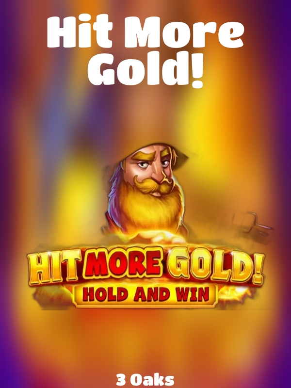 Hit More Gold! slot 3 Oaks