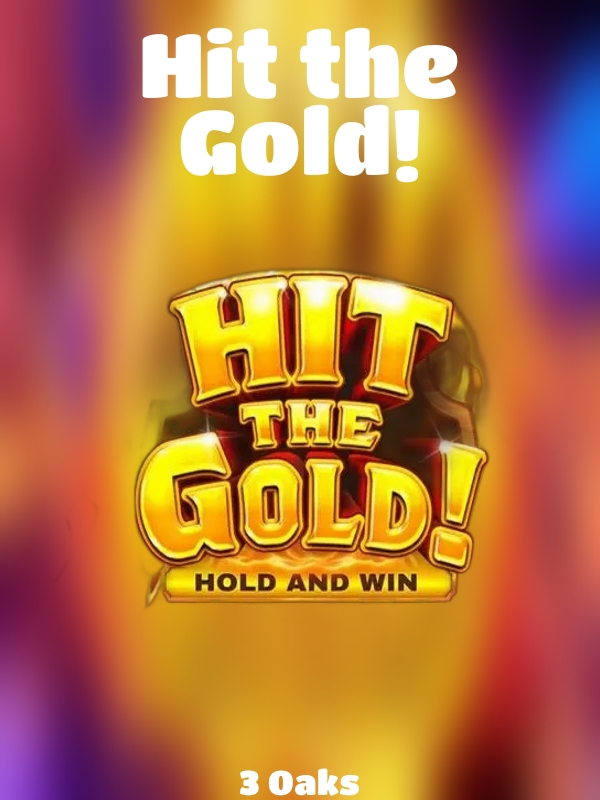 Hit the Gold! slot 3 Oaks