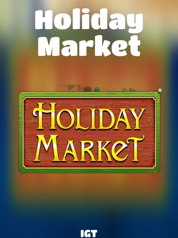 Holiday Market slot IGT