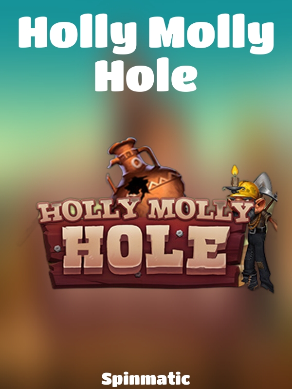 Holly Molly Hole slot Spinmatic