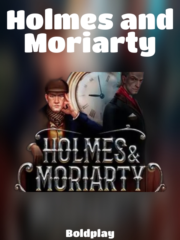 Holmes and Moriarty slot Boldplay