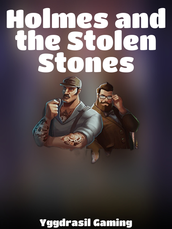 Holmes and the Stolen Stones slot Yggdrasil Gaming