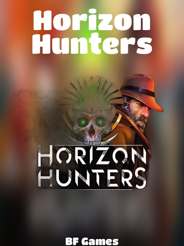 Horizon Hunters slot BF Games