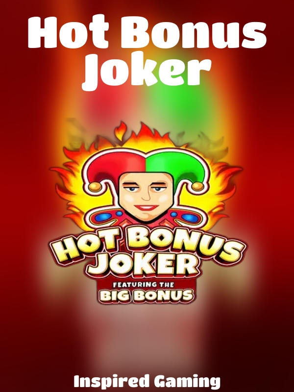 Hot Bonus Joker slot Inspired Gaming