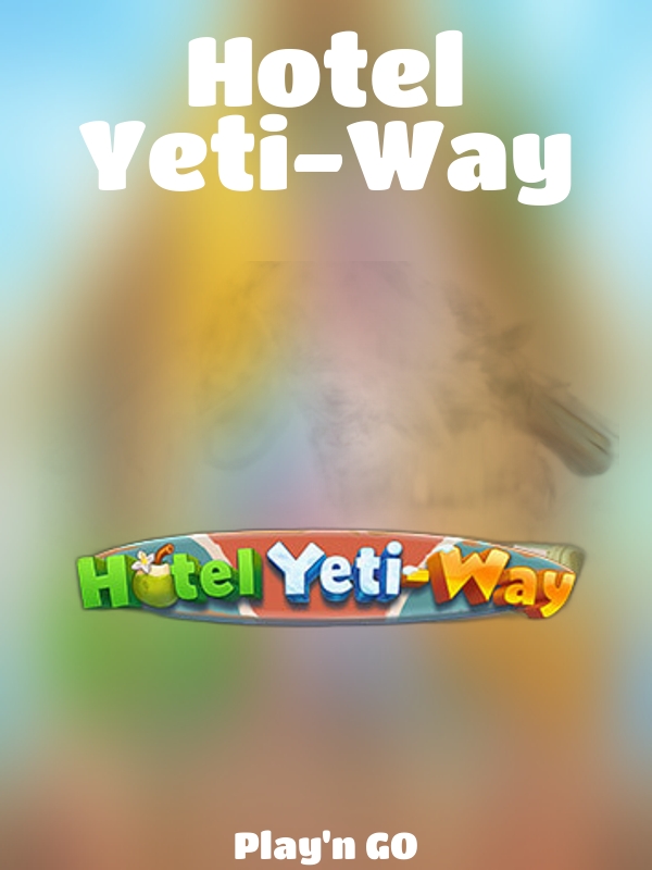 Hotel Yeti-Way slot Play'n GO