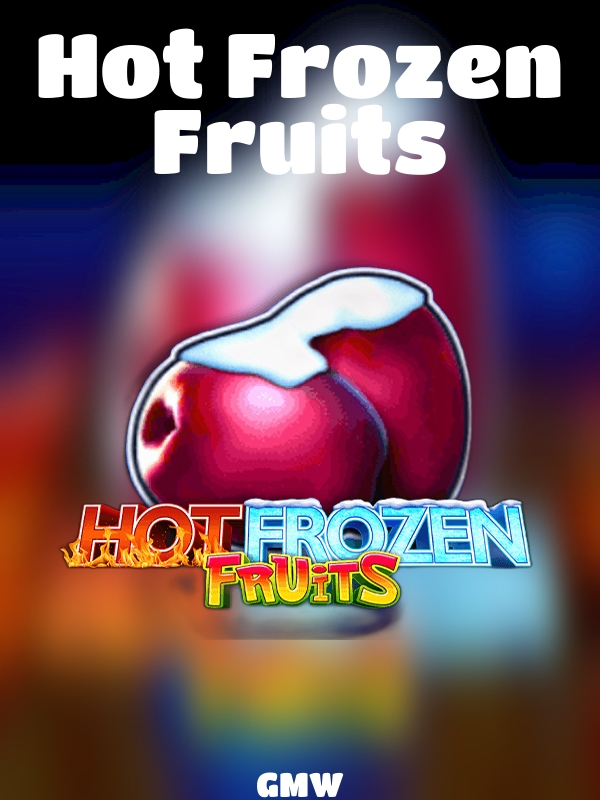 Hot Frozen Fruits slot GMW