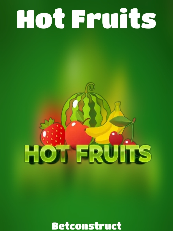 Hot Fruits slot Betconstruct