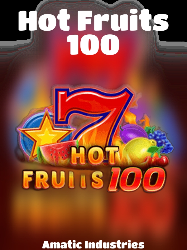 Hot Fruits 100 slot Amatic Industries